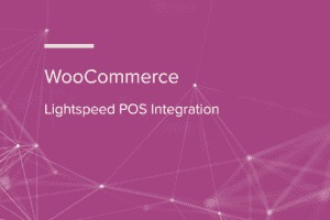 WooCommerce Lightspeed Point of Sale Integration v3.3.3 WooCommerce Lightspeed 销售点集成插件下载-图仕出海
