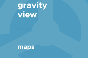 GravityView – Maps 3.8.0 插件下载-图仕出海