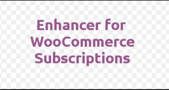 Enhancer for WooCommerce Subscriptions v5.7.0 WooCommerce 订阅的增强器插件下载-图仕出海